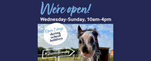 Open Wednesday to Sunday and 7 days during school holidays.